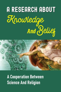 A Research About Knowledge And Belief