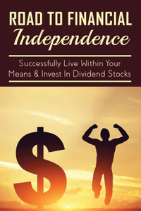 Road To Financial Independence