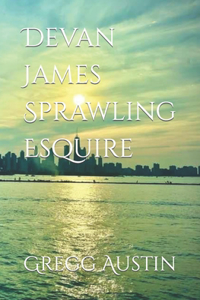 Devan James Sprawling Esquire
