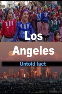 Untold Fact of Los Angeles