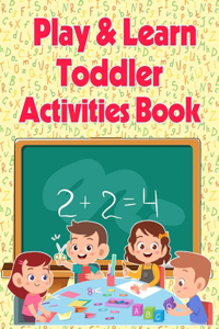 Play And Learn Toddler Activities Book