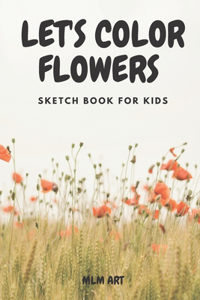 Let's Color the Flowers