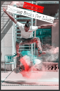 Skateboard Coloring Books For Adults