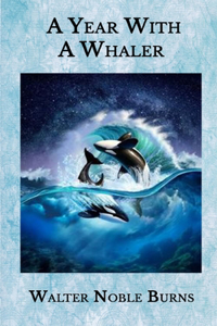 A Year With A Whaler