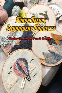 Punch Needle Embroidery Projects