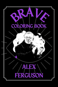 Alex Ferguson Brave Coloring Book