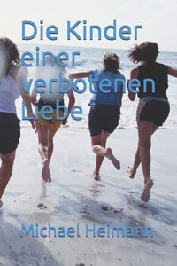 Die Kinder einer verbotenen Liebe