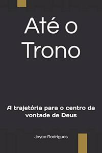 Até o trono: A trajetória de Davi, José e Moisés para o centro da vontade de Deus