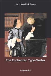 The Enchanted Type-Writer