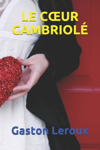 Le Coeur Cambriolé