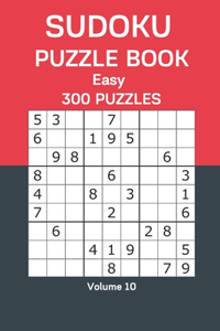 Sudoku Puzzle Book Easy: 300 Puzzles Volume 10