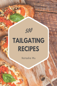 500 Tailgating Recipes