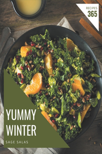 365 Yummy Winter Recipes: Start a New Cooking Chapter with Yummy Winter Cookbook!