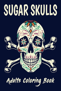 Sugar Skulls Adults Coloring Book