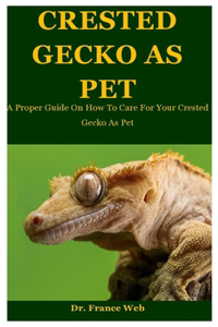 Crested Gecko As Pet