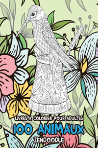 Livres à colorier pour adultes - Zendoodle - 100 animaux