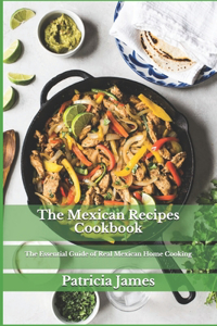 The Mexican Recipes Cookbook
