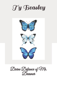 Divine Defiance of Mr. Dreamer