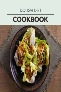 Dough Diet Cookbook