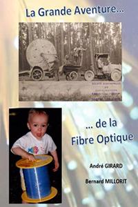 La Grande Aventure de la Fibre Optique
