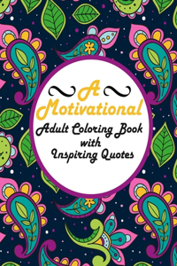 Motivational Adult Coloring Book with Inspiring Quotes