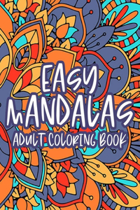 Easy Mandalas Adult Coloring Book