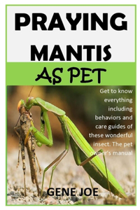 Praying Mantis as Pet