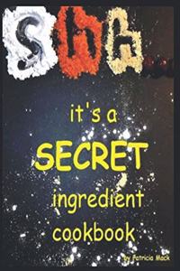 Shh...it's a secret ingredient cookbook