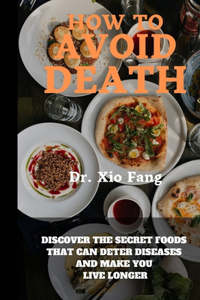 How To Avoid Death