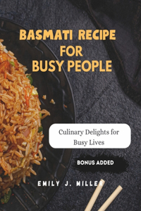 Basmati recipe for busy people