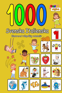 1000 Svenska Italienska Illustrerad tvåspråkig vokabulär (Färgglad utgåva)