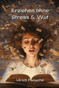 Erziehen ohne Stress & Wut