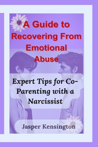 Guide to Recovering From Emotional Abuse