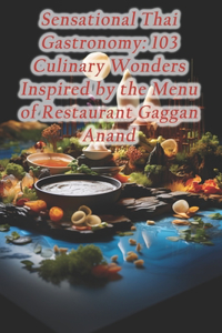 Sensational Thai Gastronomy
