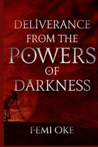 Deliverance from the Powers of Darkness