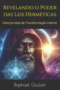 Revelando o Poder das Leis Herméticas