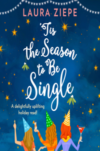 ‘Tis the Season to be Single