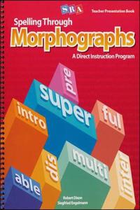 Spelling Through Morphographs - Teacher Materials Package