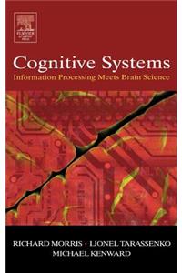 Cognitive Systems - Information Processing Meets Brain Science