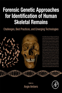 Forensic Genetic Approaches for Identification of Human Skeletal Remains