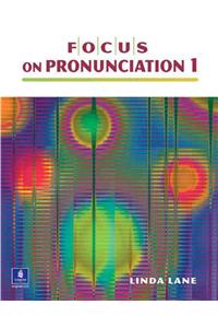 Focus on Pronunciation 1 (Student Book and Classroom Audio CDs)