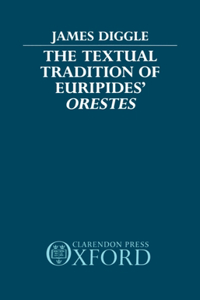Textual Tradition of Euripides' Orestes