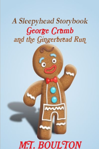 George Crumb and the Gingerbread Run
