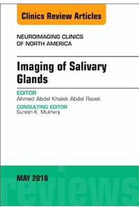 Imaging of Salivary Glands, an Issue of Neuroimaging Clinics of North America