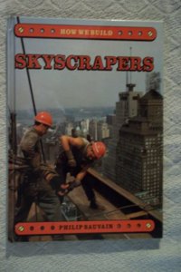 How We Build: Skyscrapers