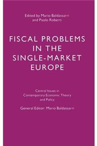 Fiscal Problems in the Single-Market Europe