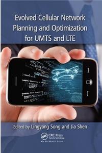 Evolved Cellular Network Planning and Optimization for Umts and Lte