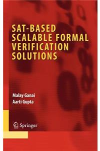 Sat-Based Scalable Formal Verification Solutions