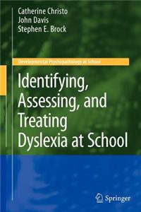 Identifying, Assessing, and Treating Dyslexia at School