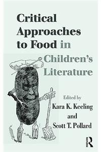 Critical Approaches to Food in Children's Literature